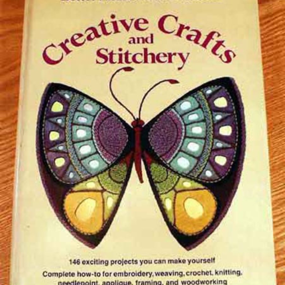 CREATIVE CRAFTS AND STITCHERY: 146 PROJECTS YOU CAN MAKE YOURSELF, 1977, BETTER